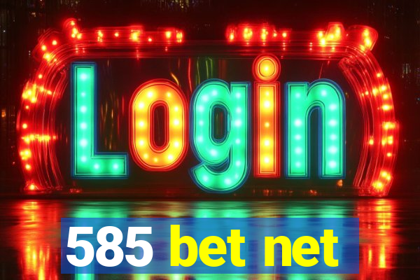 585 bet net